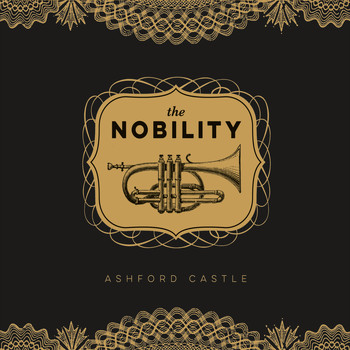 The Nobility - Ashford Castle