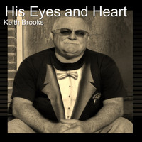 Keith Brooks - His Eyes and Heart