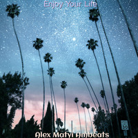 Alex Matyi Ambeats - Enjoy Your Life