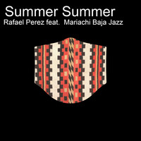 Rafael Perez - Summer Summer (feat. Mariachi Baja Jazz)