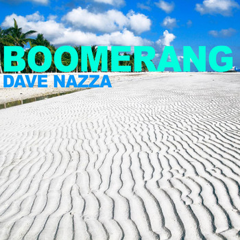 Dave Nazza - Boomerang