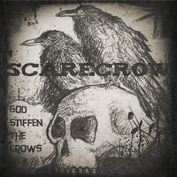 Scarecrow - God Stiffen the Crows