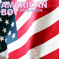 Dave Nazza - American Boy