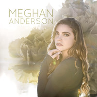 Meghan Anderson - What Are You so Afraid Of