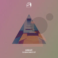 Amac - Subworks EP