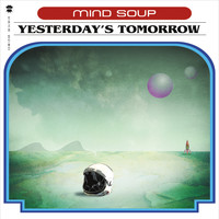 Mind Soup - Yesterday's Tomorrow
