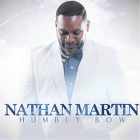 Nathan Martin - Humbly Bow