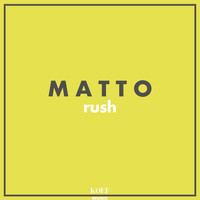 Matto - Rush