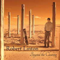 Robert Linton - Beyond the Clearing