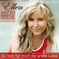 Ellen Krenz - Du bist für mich die große Liebe