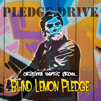 Blind Lemon Pledge - Pledge Drive