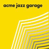 Acme Jazz Garage - Acme Jazz Garage