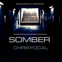 Chris Focal - Somber