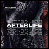 Fragments - Afterlife