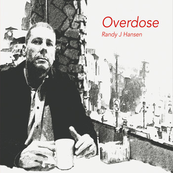 Randy J. Hansen - Overdose (Explicit)