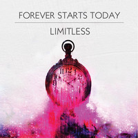 Forever Starts Today - Limitless