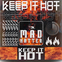 Madhatter! - Keep It Hot