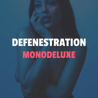 Monodeluxe - Defenestration