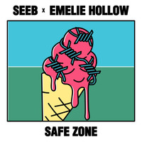 Seeb, Emelie Hollow - Safe Zone