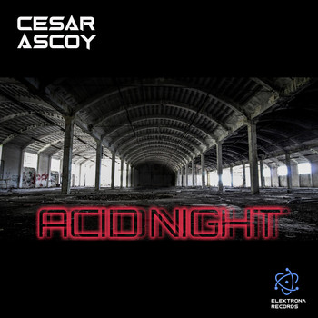 Cesar Ascoy - Acid Night
