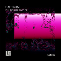 Pastkual - Killing Hal 9000