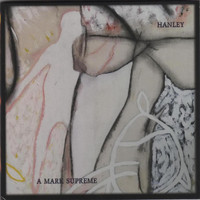 Hanley - A Mark Supreme