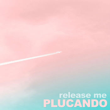 Plucando - Release Me