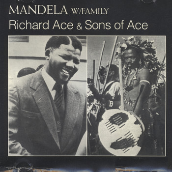 Richard Ace & Sons of Ace - Mandela / Family
