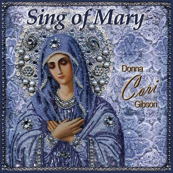 Donna Cori Gibson - Sing of Mary
