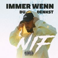 NIF - Immer wenn du denkst