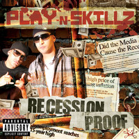 Play-N-Skillz - Recession Proof (Explicit)