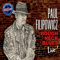 Paul Filipowicz - Roughneck Blues (Live!)