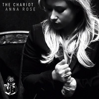 Anna Rose - The Chariot (Explicit)