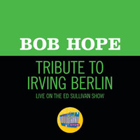 Bob Hope - Tribute To Irving Berlin (Live On The Ed Sullivan Show, May 5, 1968)
