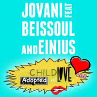 Jovani - Adopted Child of Love (feat. Beissoul & Einius)