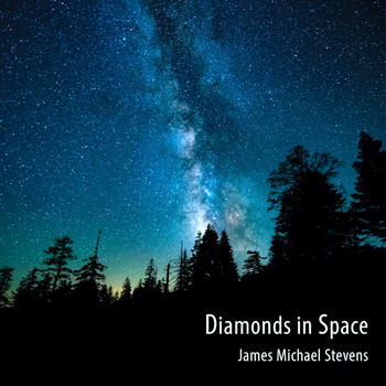 James Michael Stevens - Diamonds in Space