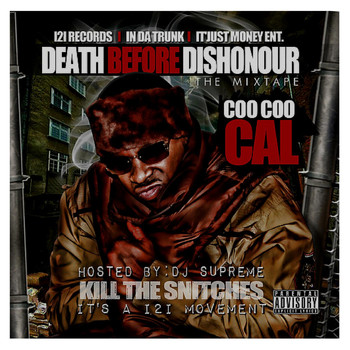Coo Coo Cal - Death Before Dishonour (Kill the Snitches) (Explicit)