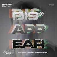 Montoni - Dissapear (incl. Robert Curtis pres. Keep Movin' Remix)