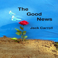 Jack Carroll - The Good News