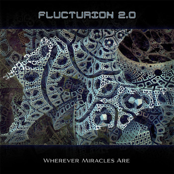 Flucturion 2.0 - Wherever Miracles Are