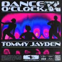 Tommy Jayden - Dance O' Clock
