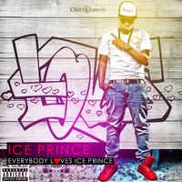 Ice Prince - Everybody Loves Ice Prince (Explicit)