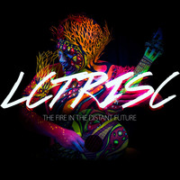 LCTRISC - The Fire in the Distant Future