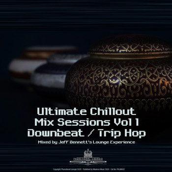 Jeff Bennett's Lounge Experience - Ultimate Chillout Mix Sessions, Vol. 1 - Downbeat / Trip Hop