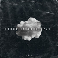 BRDI - Stuck in Your Space