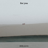 Della Serra - For You