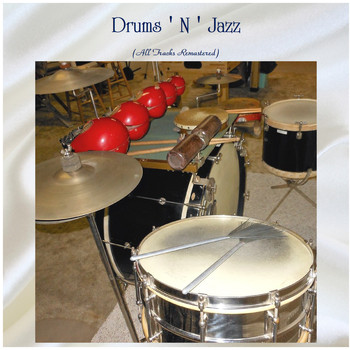 Various Artists - Drums ' N ' Jazz (All Tracks Remastered)