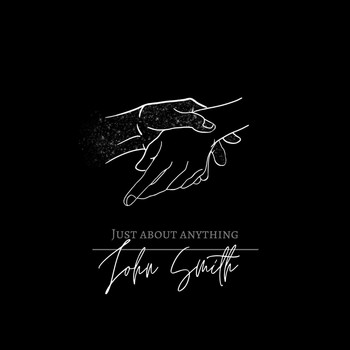 John Smith - Just About Anything