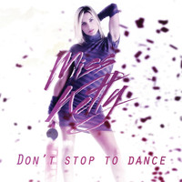 Miss Ketty - Don&apos;t stop to dance