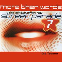 Tatana - More Than Words (Official Street Parade 1999 Hymn)